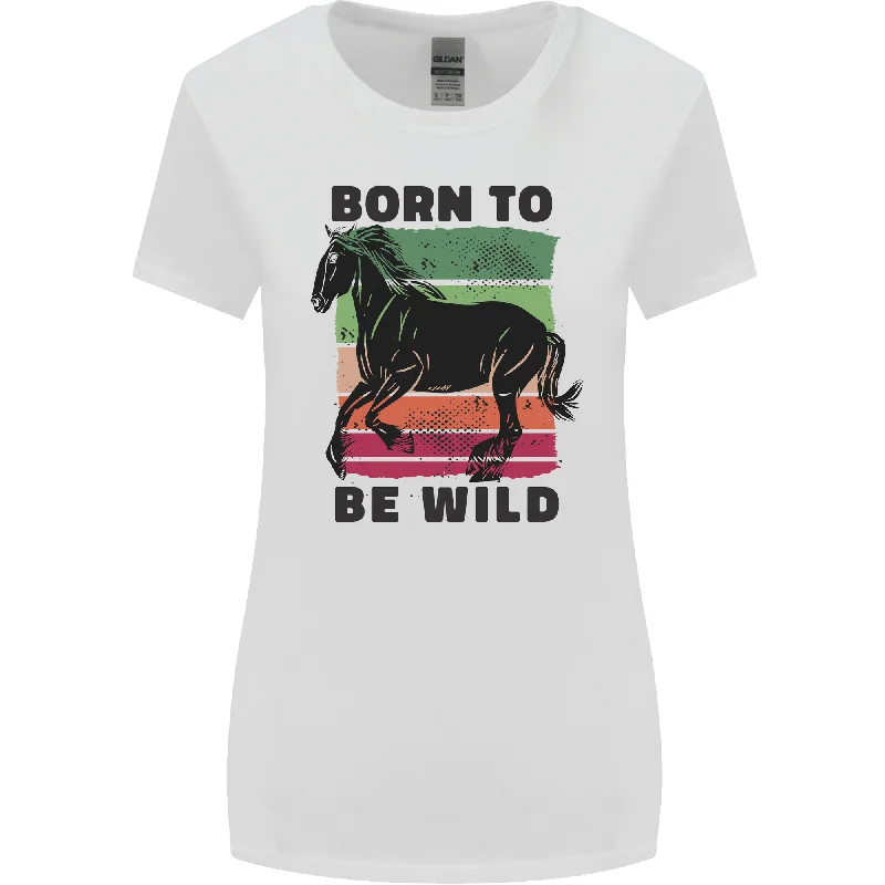 Born to be Wild Horse Riding Equestrian Womens Wider Cut T-Shirt