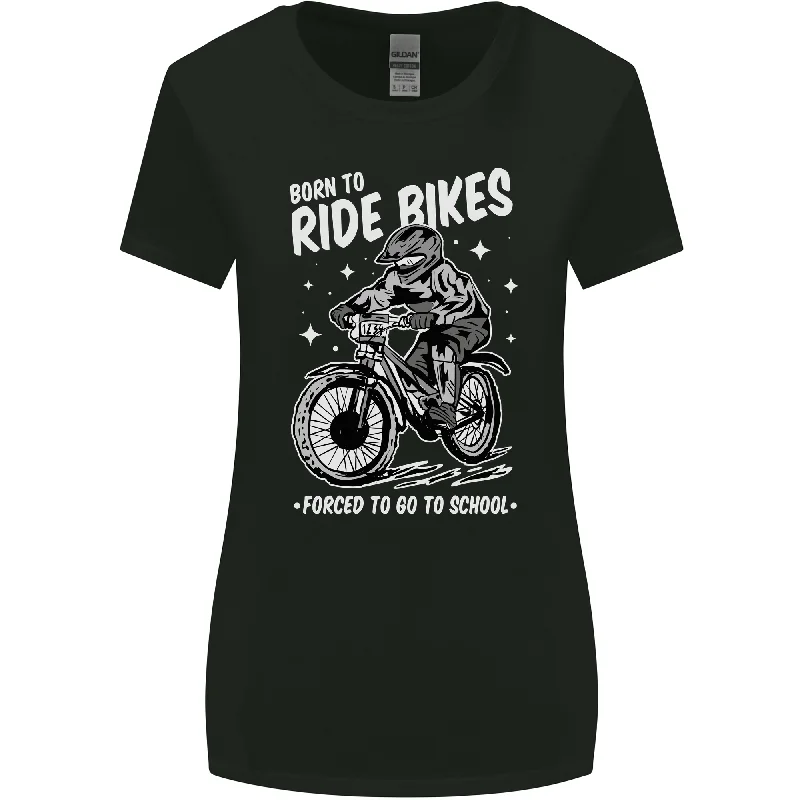 Born to Ride Motocross MotoX Dirt Bike Womens Wider Cut T-Shirt